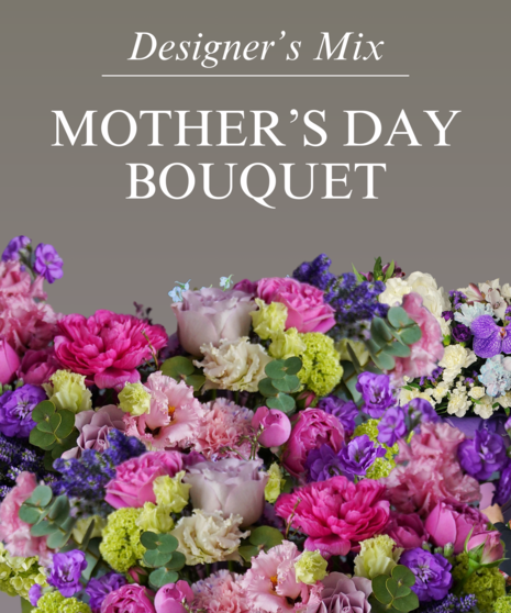Mother's Day Bouquet - Designer's Choice
